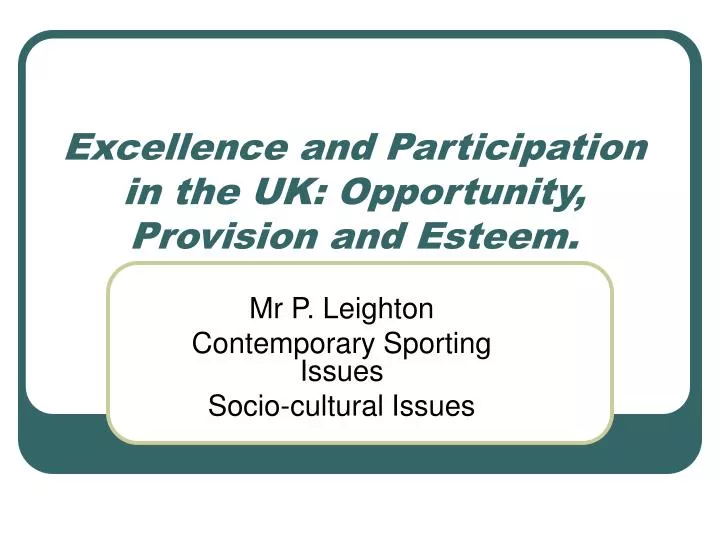 excellence and participation in the uk opportunity provision and esteem