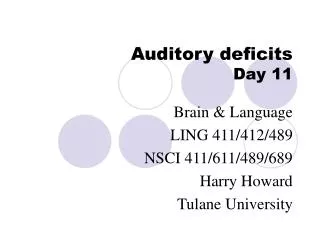 Auditory deficits Day 11