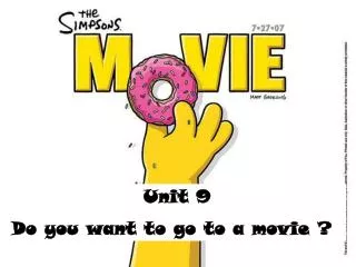 Unit 9 Do you want to go to a movie ?