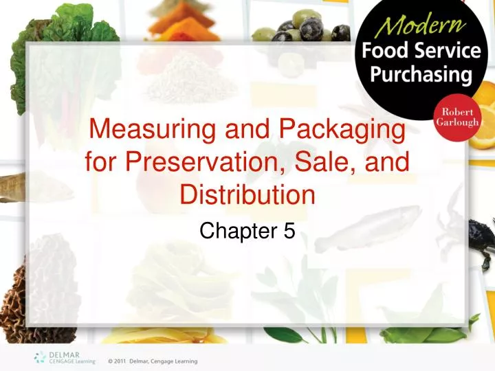measuring and packaging for preservation sale and distribution