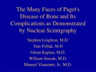 The Many Faces of Paget's Disease of Bone and Its Complications as Demonstrated by Nuclear Scintigraphy