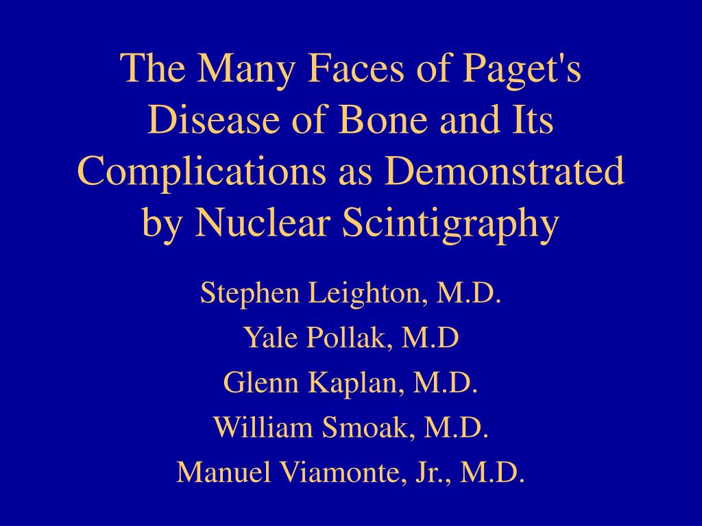 PPT - The Many Faces of Paget's Disease of Bone and Its Complications ...