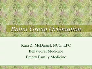 Balint Group Orientation