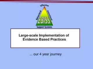 Large-scale Implementation of  Evidence Based Practices