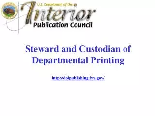 Steward and Custodian of Departmental Printing
