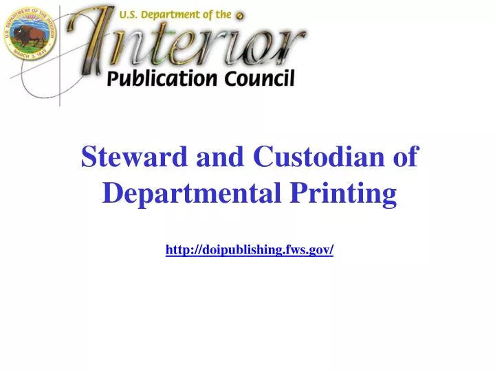 steward and custodian of departmental printing