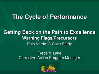 The Cycle of Performance Getting Back on the Path to Excellence Warning Flags/Precursors
