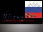 Moscow Summit Hosted By Vladimir Putin