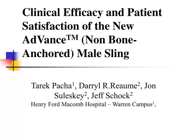 clinical efficacy and patient satisfaction of the new advance tm non bone anchored male sling