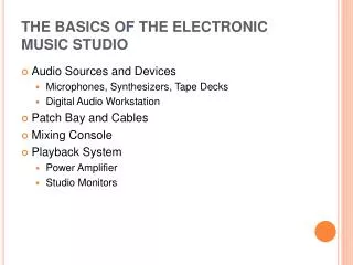 THE BASICS OF THE ELECTRONIC MUSIC STUDIO