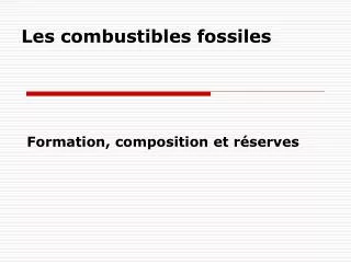 Les combustibles fossiles
