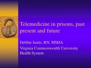 Telemedicine in prisons, past present and future