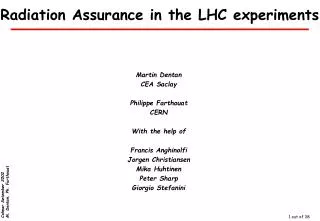 Radiation Assurance in the LHC experiments