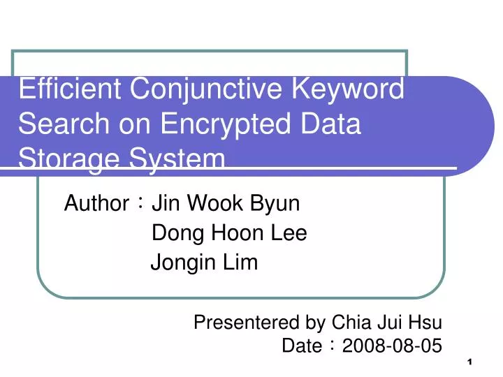 efficient conjunctive keyword search on encrypted data storage system