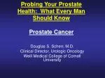 Probing Your Prostate Health:  What Every Man Should Know Prostate Cancer