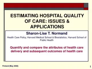 ESTIMATING HOSPITAL QUALITY OF CARE: ISSUES &amp; APPLICATIONS