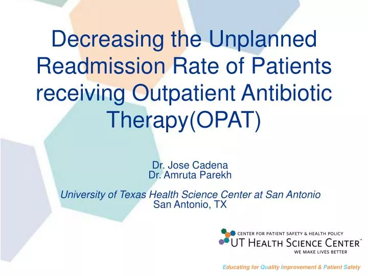 decreasing the unplanned readmission rate of patients receiving outpatient antibiotic therapy opat