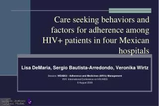 Care seeking behaviors and factors for adherence among HIV+ patients in four Mexican hospitals