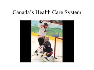 Canada’s Health Care System