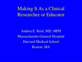 Making It As a Clinical Researcher or Educator