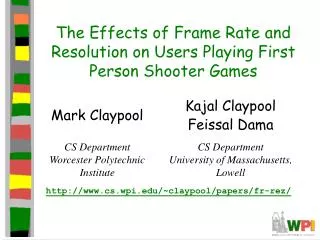 The Effects of Frame Rate and Resolution on Users Playing First Person Shooter Games