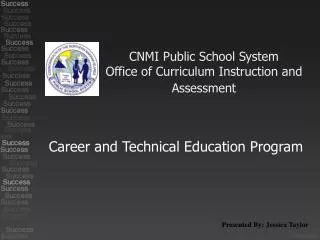CNMI Public School System Office of Curriculum Instruction and Assessment