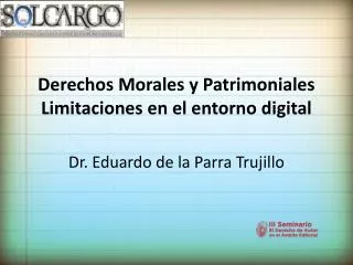 Derechos Morales y Patrimoniales Limitaciones en el entorno digital