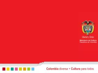 Colombia diversa + Cultura para todos