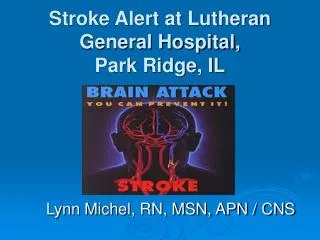 Stroke Alert at Lutheran General Hospital, Park Ridge, IL