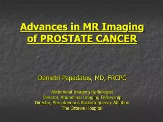 Advances in MR Imaging of PROSTATE CANCER