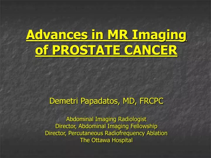 advances in mr imaging of prostate cancer