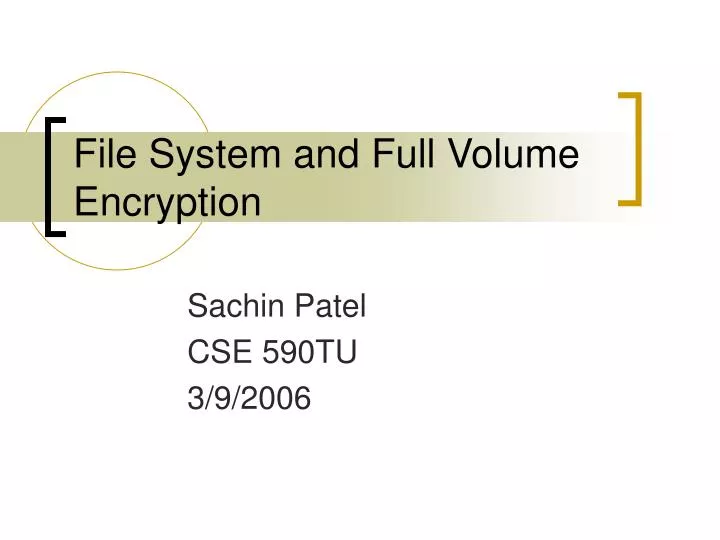 file system and full volume encryption