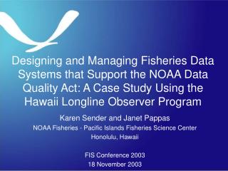 Designing and Managing Fisheries Data Systems that Support the NOAA Data Quality Act: A Case Study Using the Hawaii Long