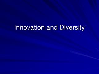Innovation and Diversity