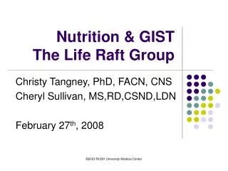Nutrition &amp; GIST The Life Raft Group