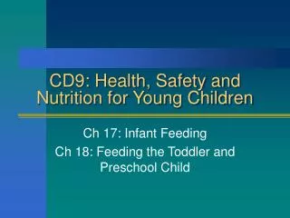 CD9: Health, Safety and Nutrition for Young Children