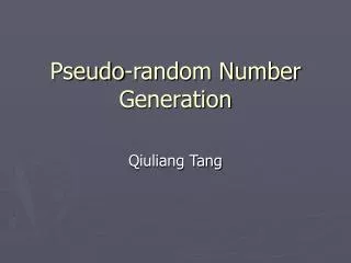 Pseudo-random Number Generation