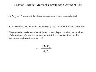Pearson-Product Moment Correlation Coefficient (r)