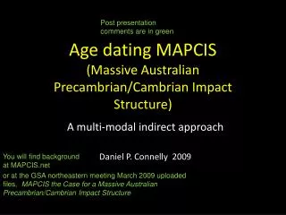 Age dating MAPCIS (Massive Australian Precambrian/Cambrian Impact Structure)