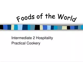 Intermediate 2 Hospitality Practical Cookery
