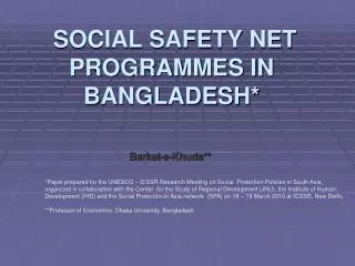 SOCIAL SAFETY NET PROGRAMMES IN BANGLADESH*