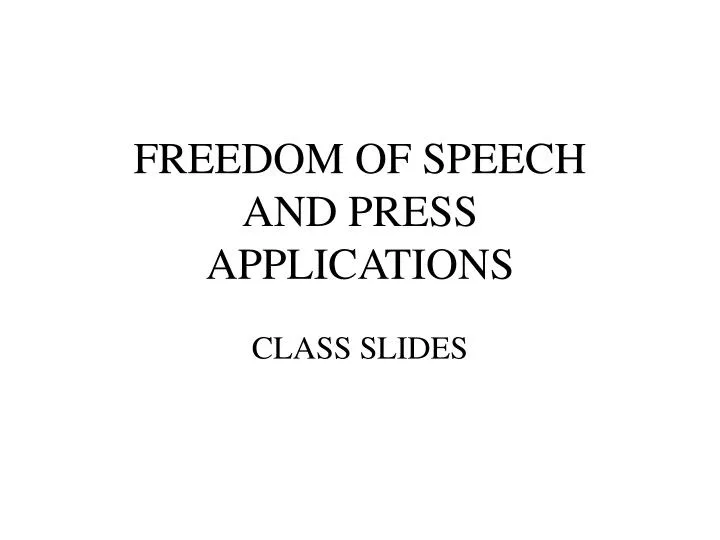freedom of speech and press applications