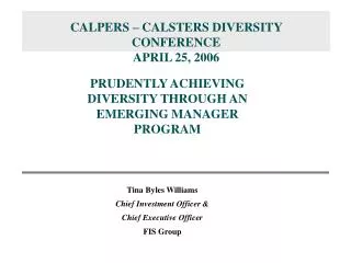 CALPERS – CALSTERS DIVERSITY CONFERENCE APRIL 25, 2006