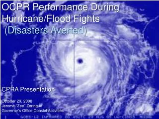 OCPR Performance During Hurricane/Flood Fights (Disasters Averted)