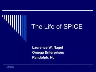 The Life of SPICE