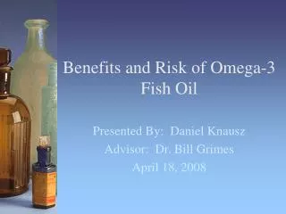 Benefits and Risk of Omega-3 Fish Oil