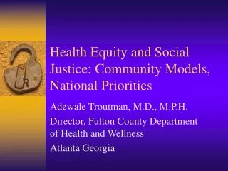 Health Equity and Social Justice: Community Models, National Priorities