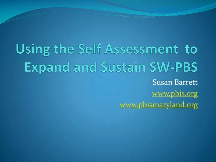 using the self assessment to expand and sustain sw pbs