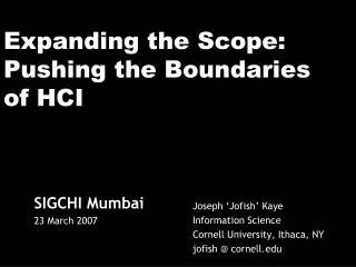 Expanding the Scope: Pushing the Boundaries of HCI