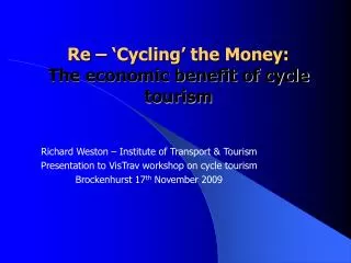 Re – ‘Cycling’ the Money: The economic benefit of cycle tourism